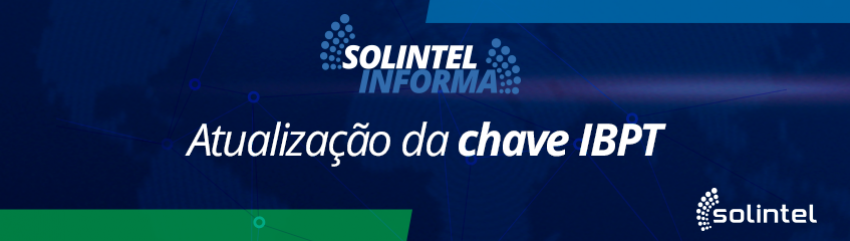 Solintel Informa  A Chave IBPT foi atualizada. Confira!